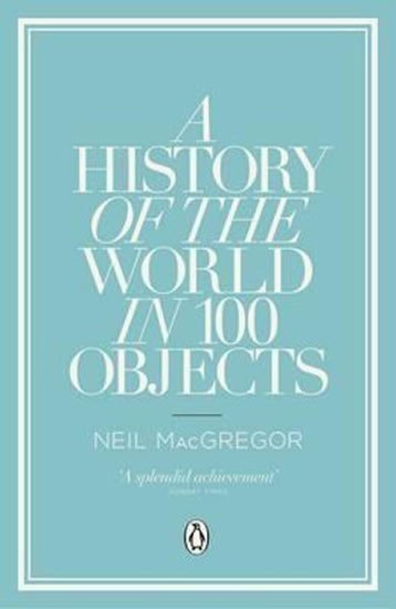 Kniha A History of the World in 100 Objects