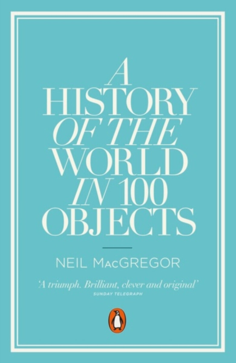 Kniha A History of the World in 100 Objects