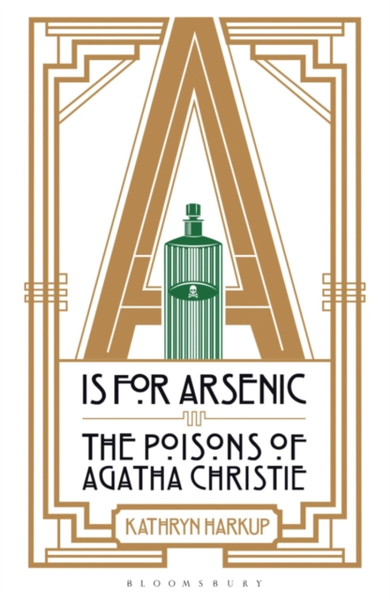 Kniha A is for Arsenic: The Poisons of Agatha Christie