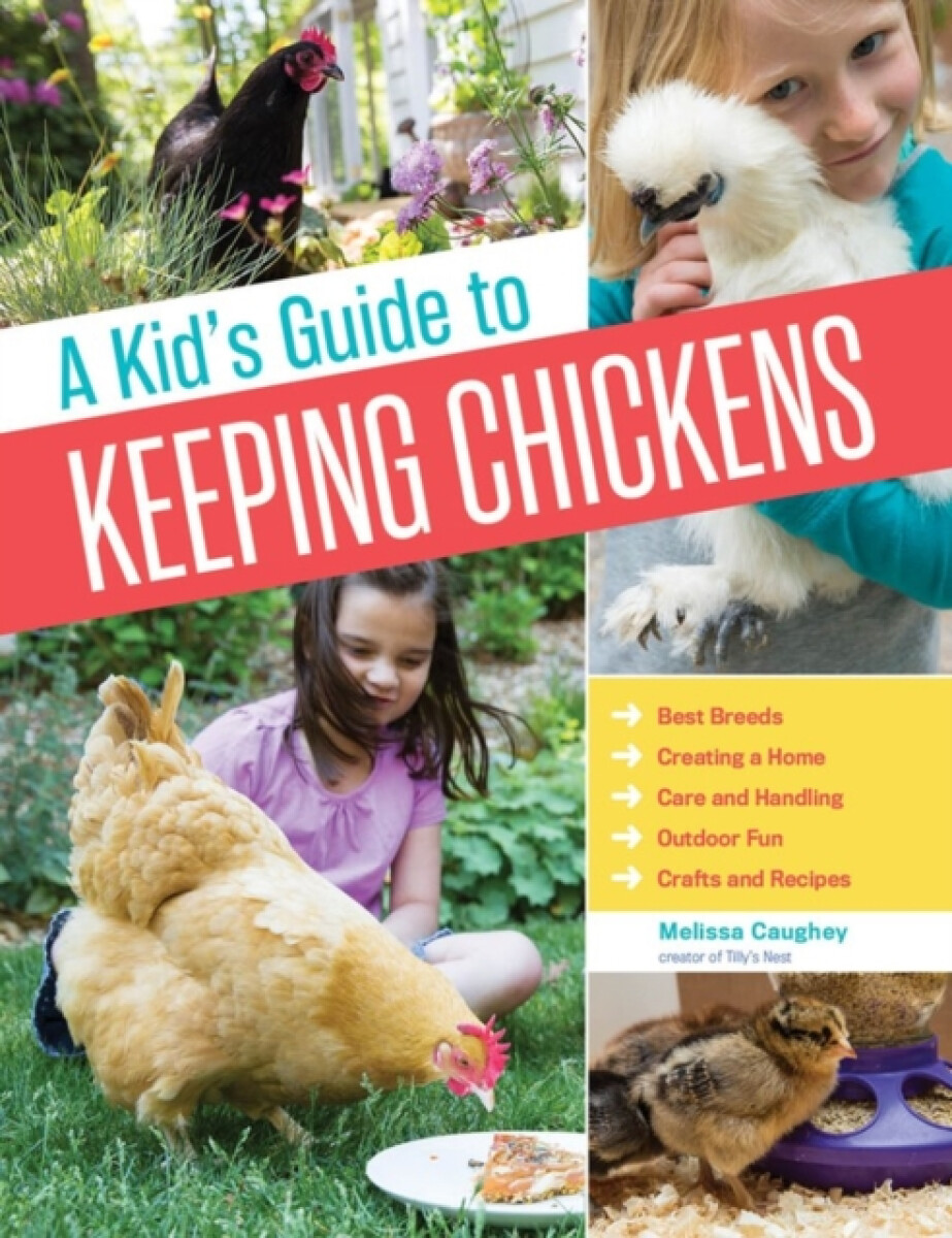 Kniha Kid's Guide to Keeping Chickens