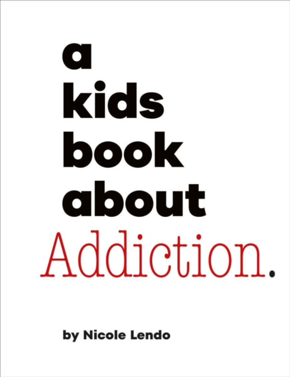 Kniha Kids Book About Addiction