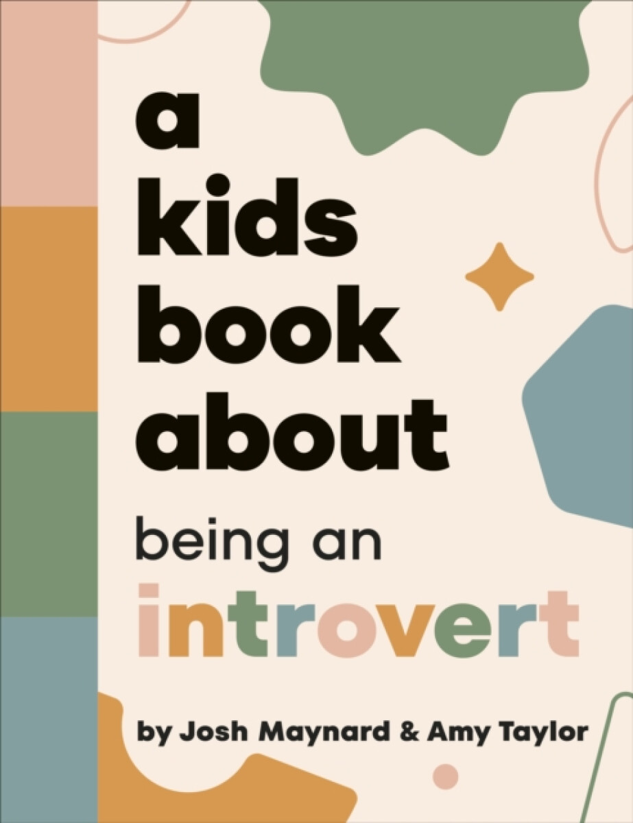 A Kids Book About Being an Introvert - Amy Taylor, Josh Maynard