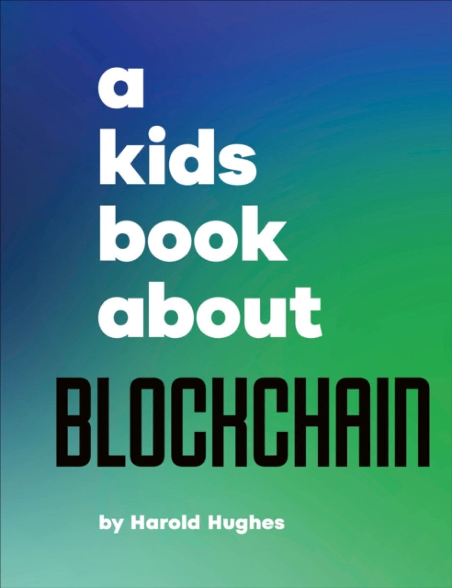 Kniha A Kids Book About Blockchain