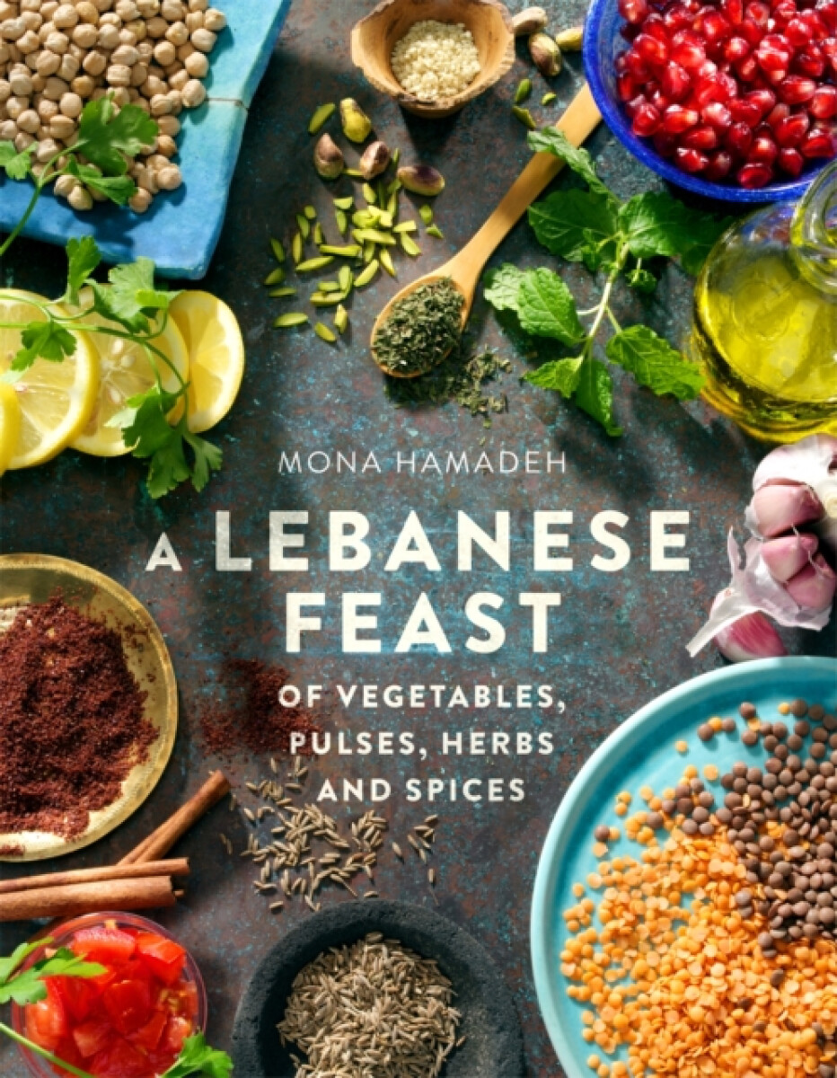Kniha Lebanese Feast of Vegetables, Pulses, Herbs and Spices