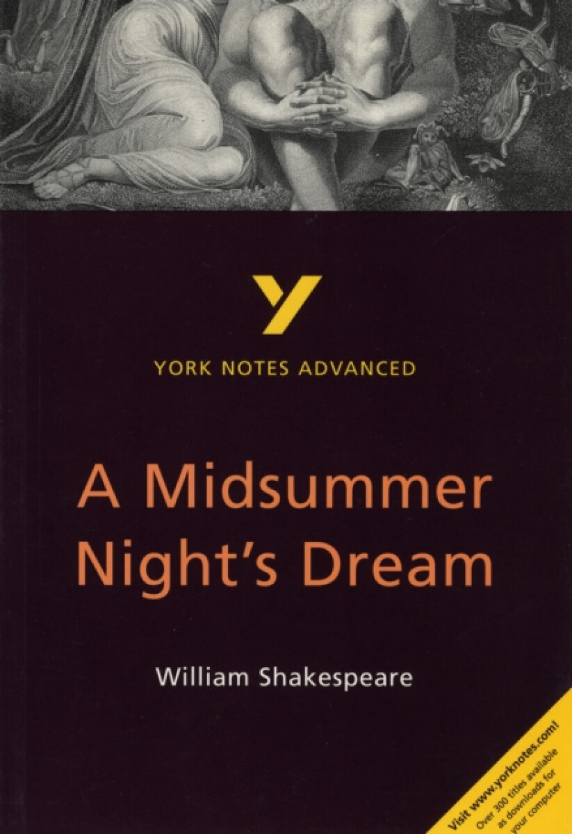 Kniha Midsummer Night's Dream: York Notes Advanced everything you need to catch up, study and prepare for and 2023 and 2024 exams and assessments