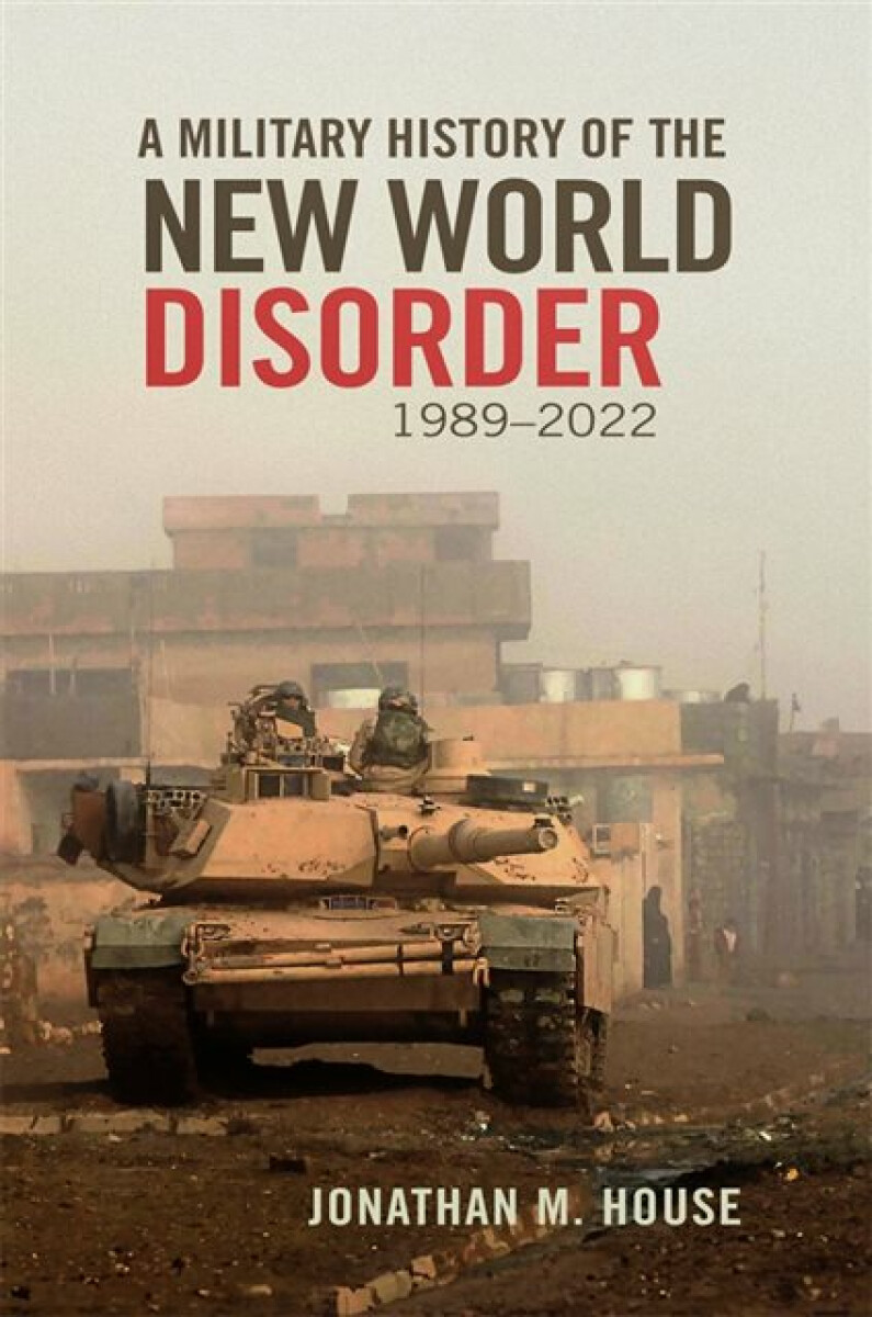 Kniha Military History of the New World Disorder, 1989-2022 Volume 78