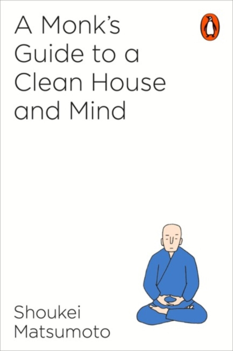 Kniha A Monk's Guide to a Clean House and Mind