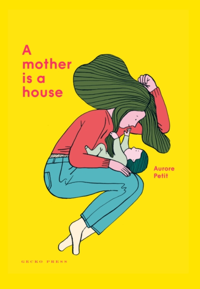 Kniha A Mother Is a House