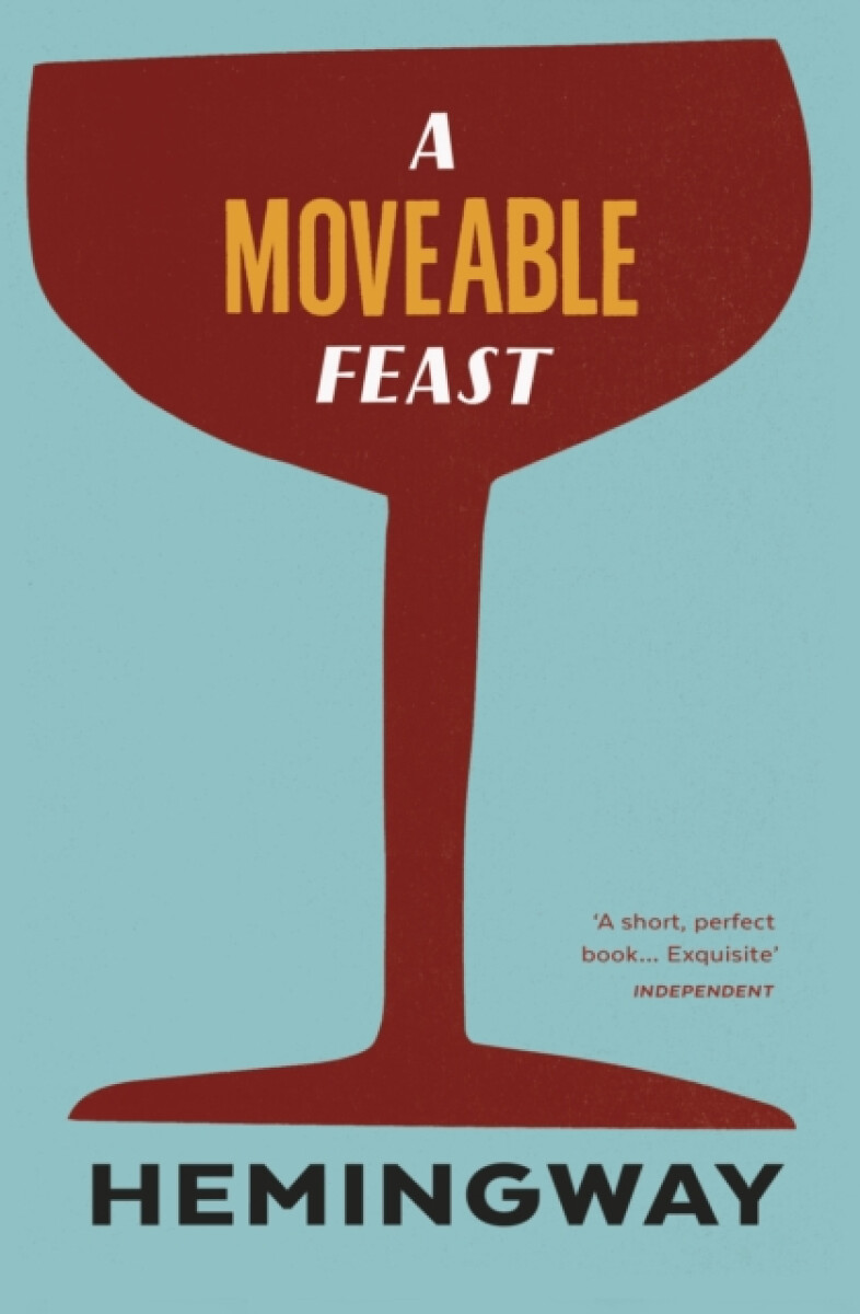 A Moveable Feast - Ernest Hemingway