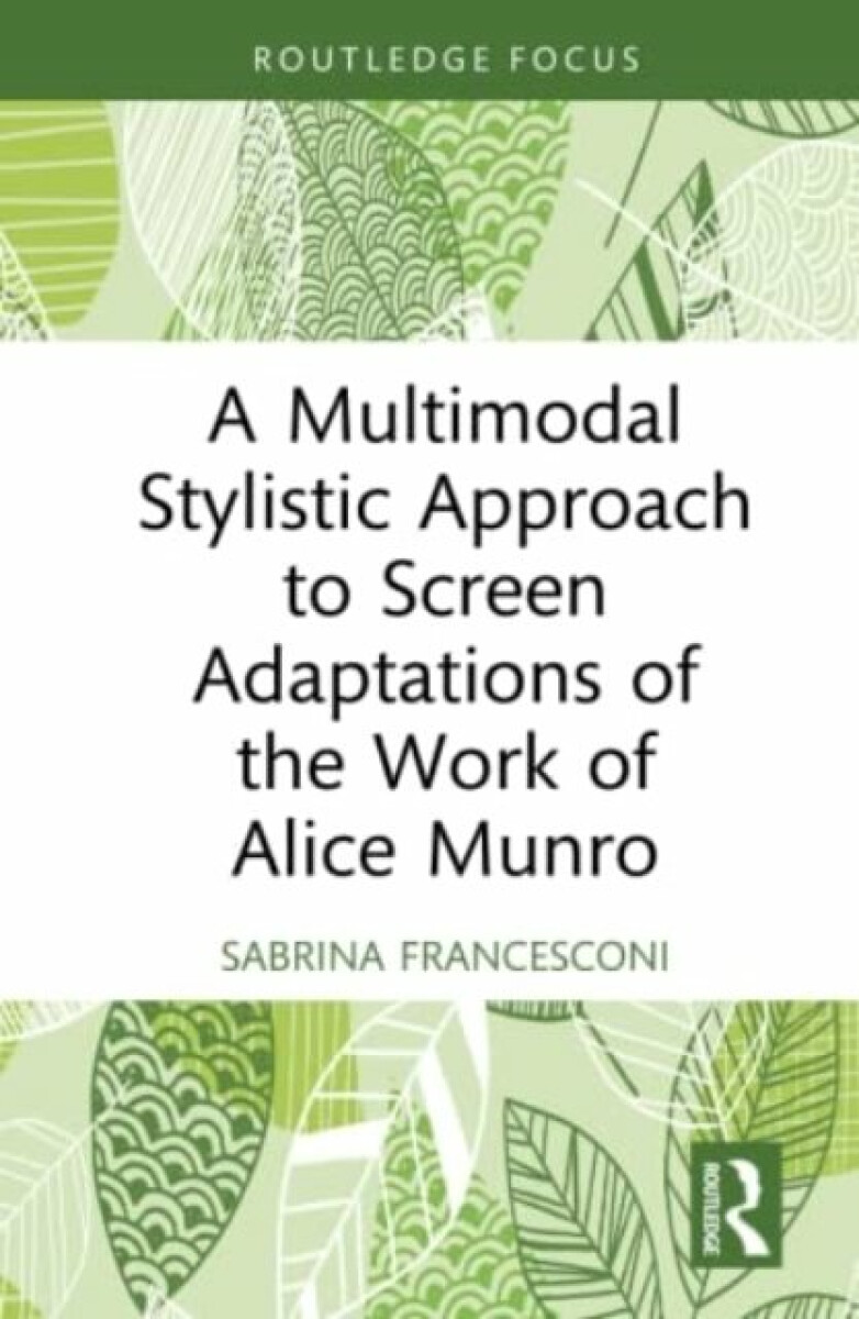 Kniha A Multimodal Stylistic Approach to Screen Adaptations of the Work of Alice Munro