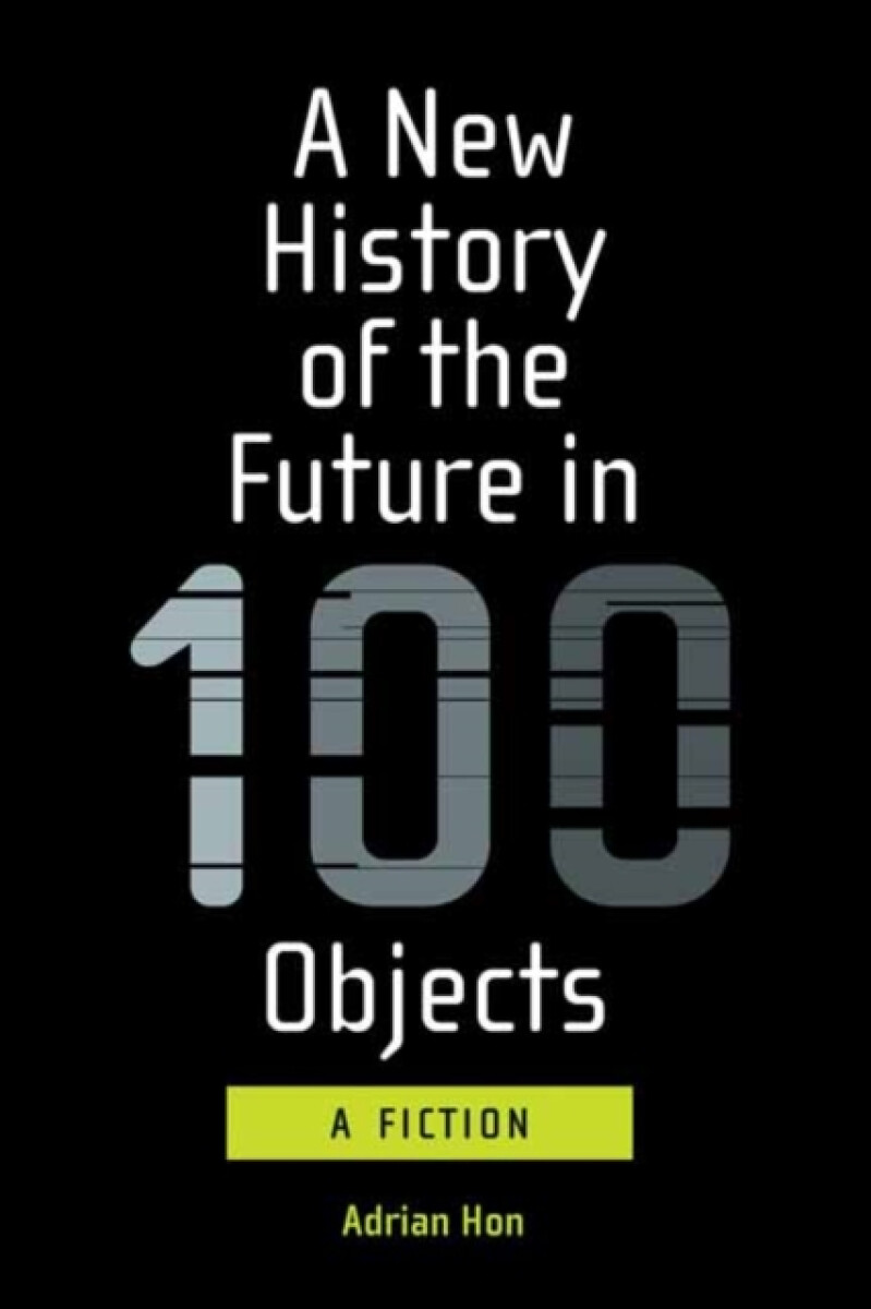 Kniha New History of the Future in 100 Objects