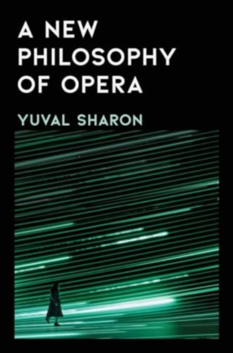 A New Philosophy of Opera - Yuval Sharon