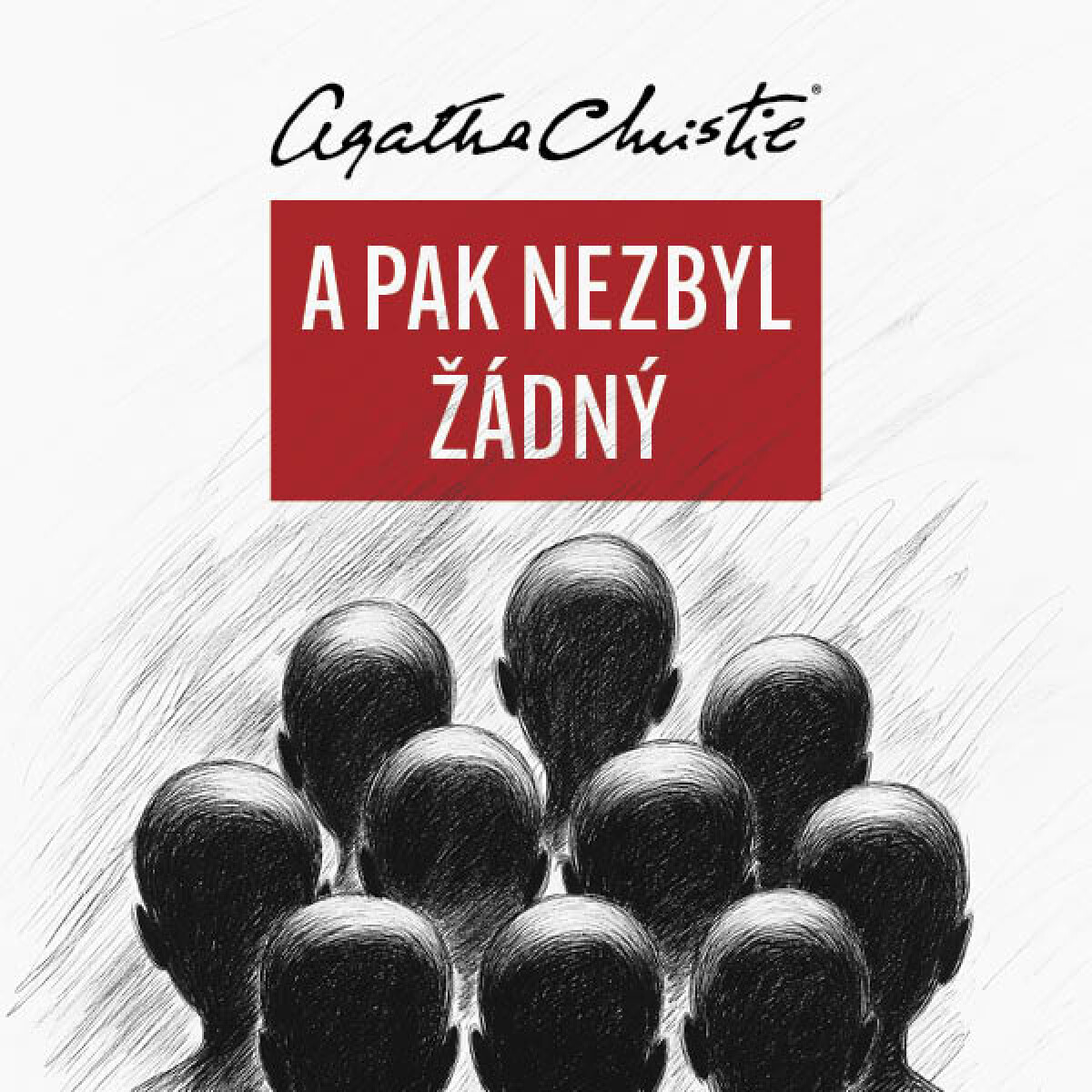 A pak nezbyl žádný - Agatha Christie