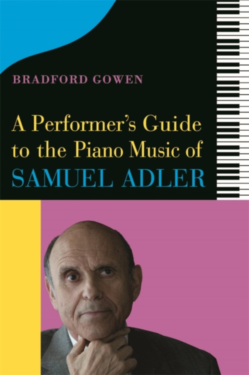 Kniha Performer’s Guide to the Piano Music of Samuel Adler
