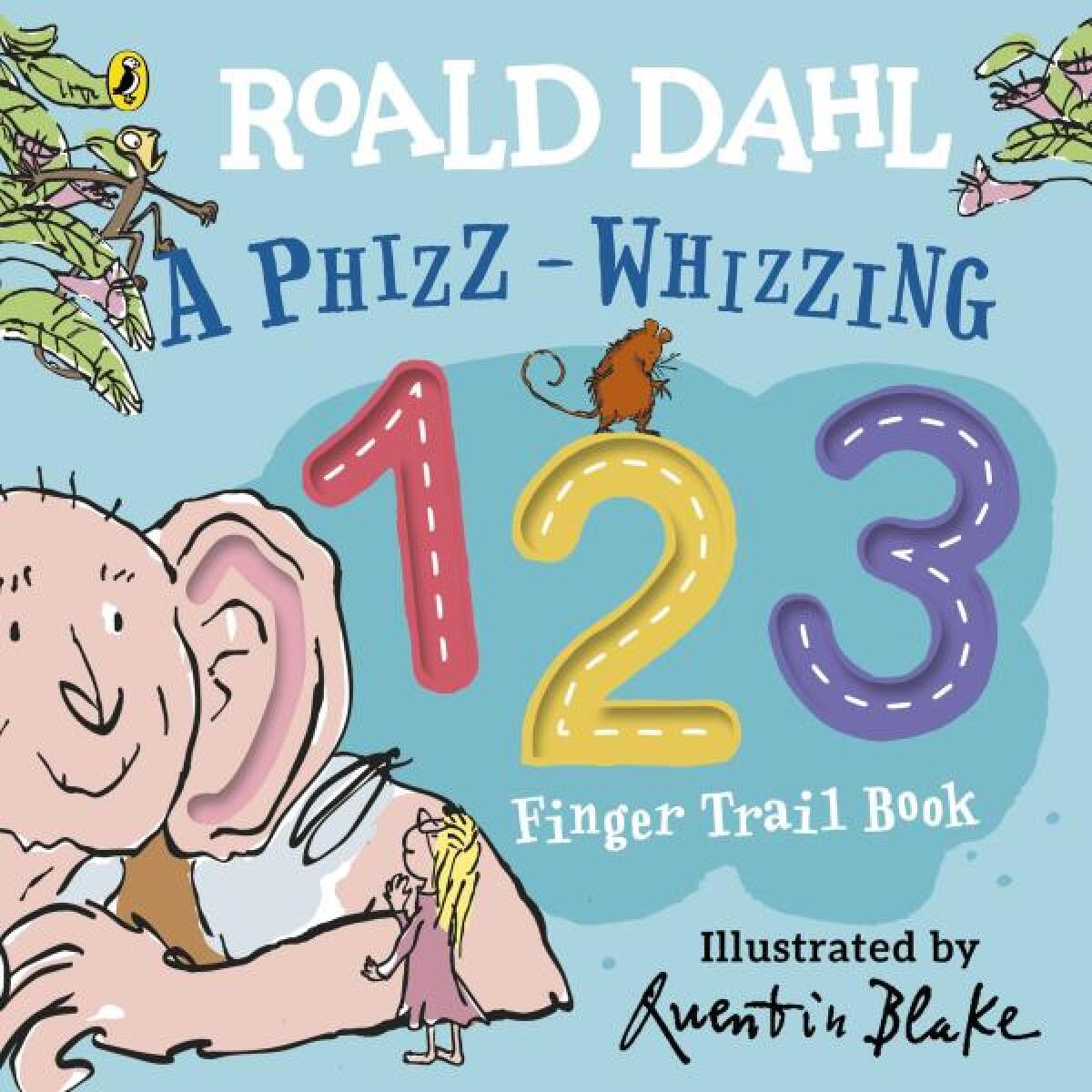 Kniha Roald Dahl: A Phizz-Whizzing 123 Finger Trail Book