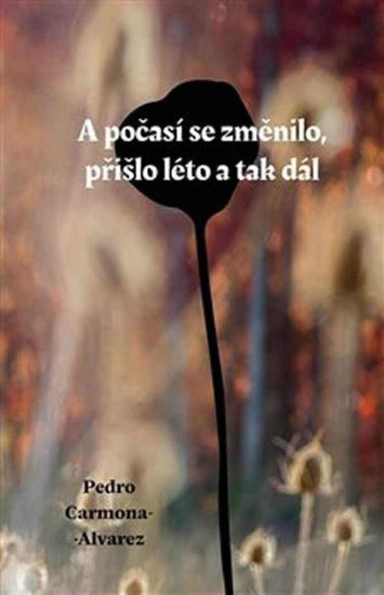 Kniha A počasí se změnilo, přišlo léto a tak dál