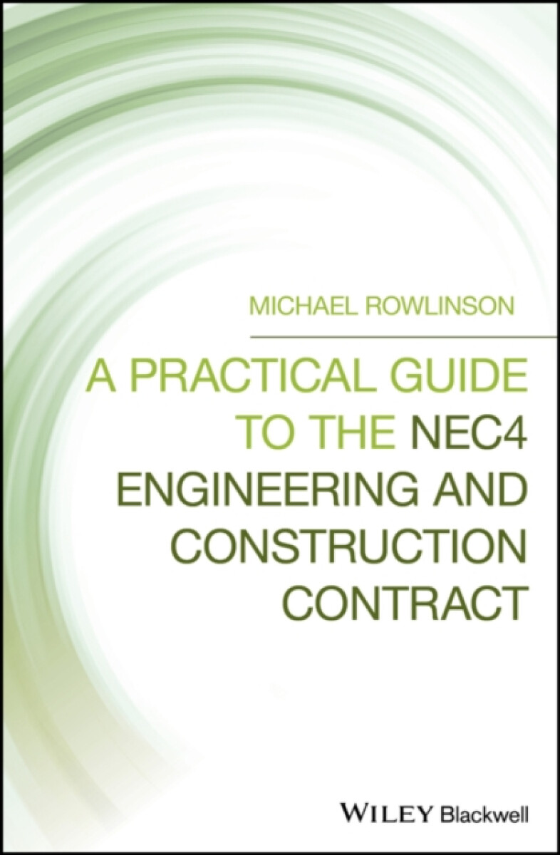 Kniha Practical Guide to the NEC4 Engineering and Construction Contract