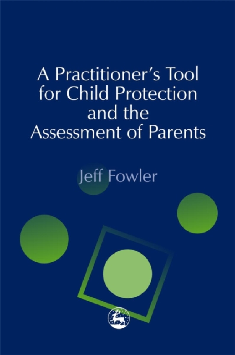 Kniha Practitioners' Tool for Child Protection and the Assessment of Parents