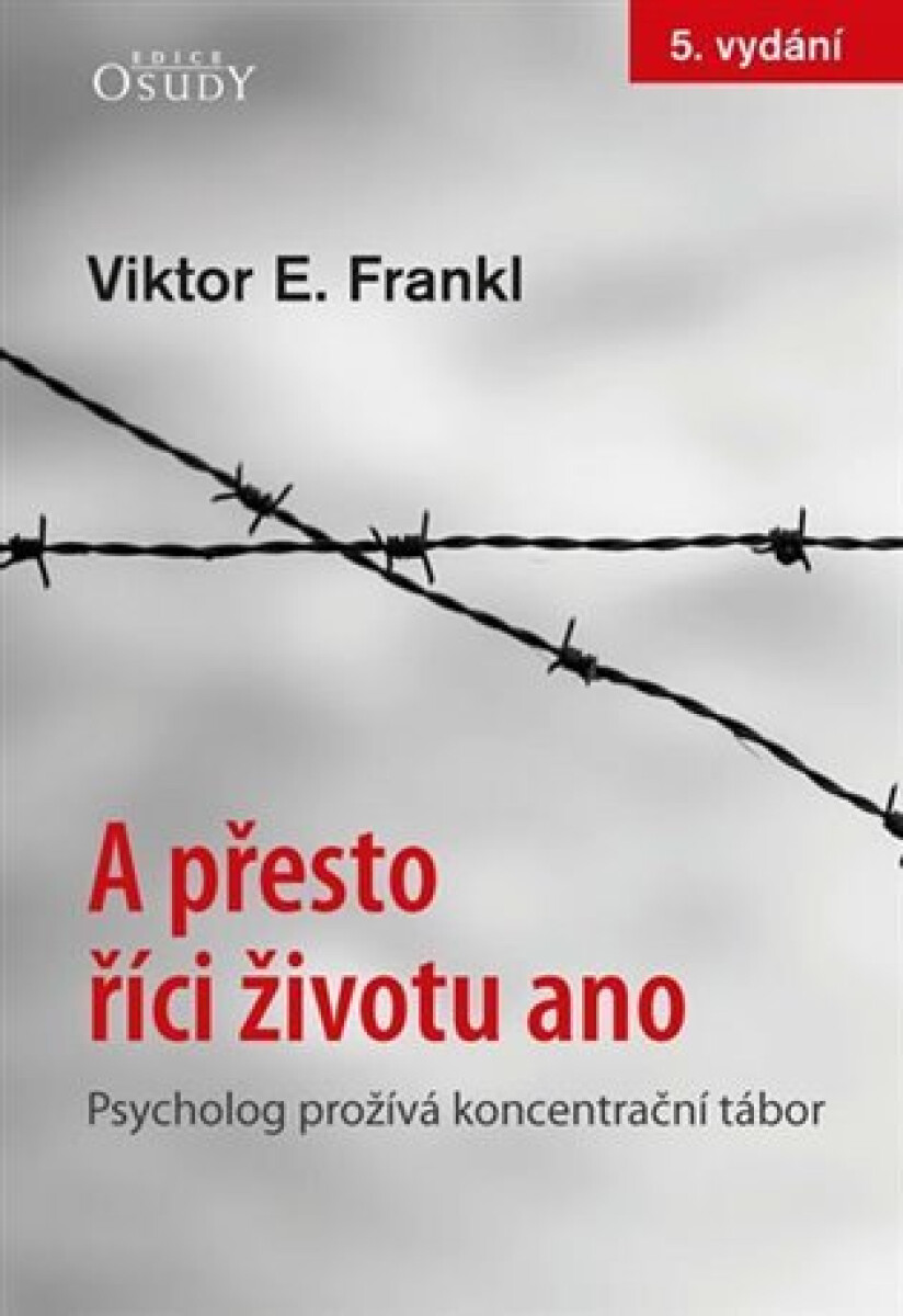 Kniha A přesto říci životu ano - Psycholog prožívá koncentrační tábor