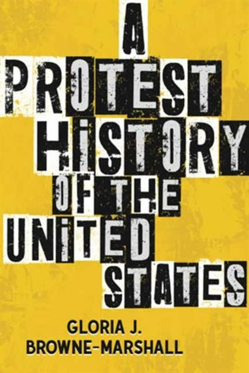 A Protest History of the United States - Gloria J. Browne-Marshall