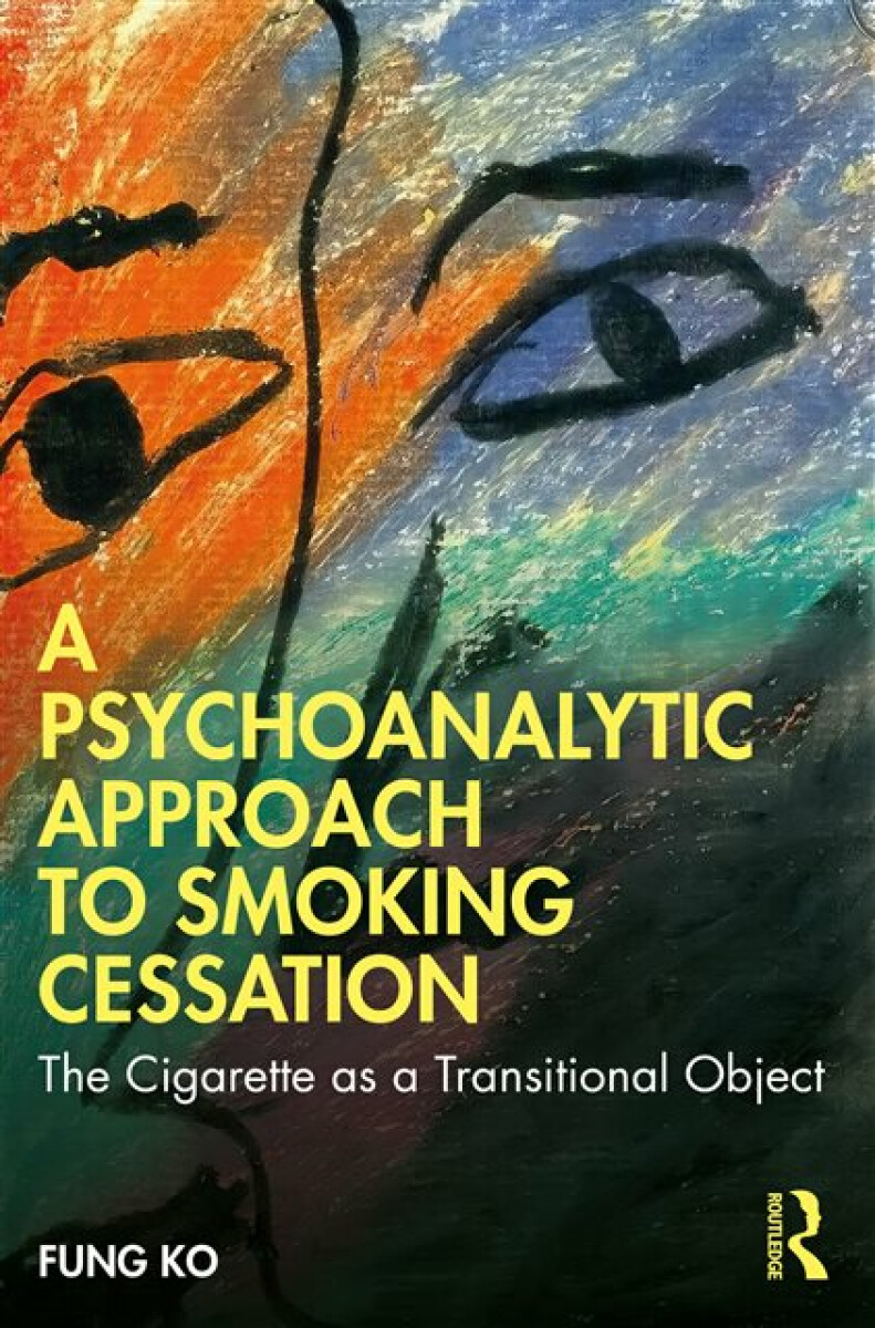 Kniha Psychoanalytic Approach to Smoking Cessation
