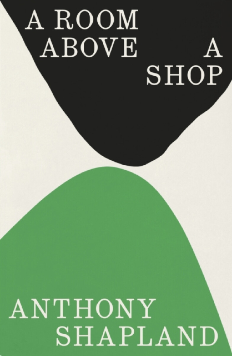 A Room Above a Shop – Anthony Shapland