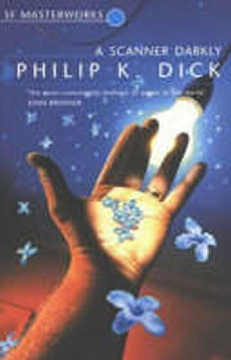 A Scanner Darkly – Philip K. Dick