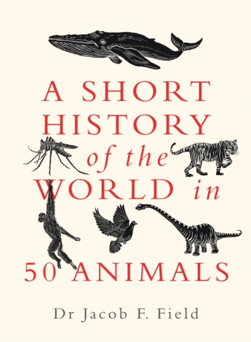 Kniha Short History of the World in 50 Animals