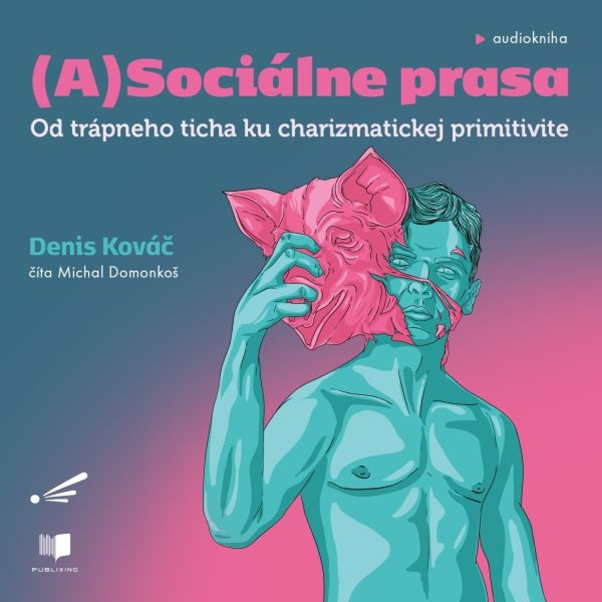 Levně (A)sociálne prasa - Denis Kováč - audiokniha