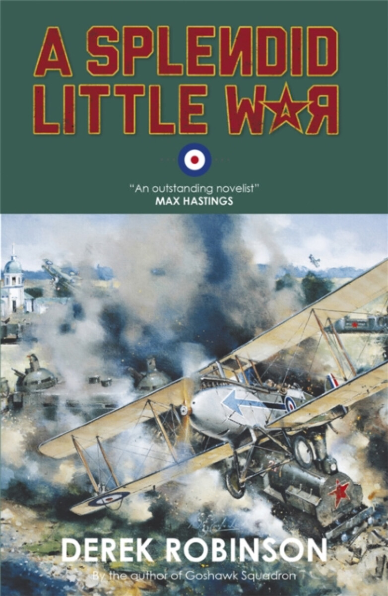 A Splendid Little War - Derek Robinson