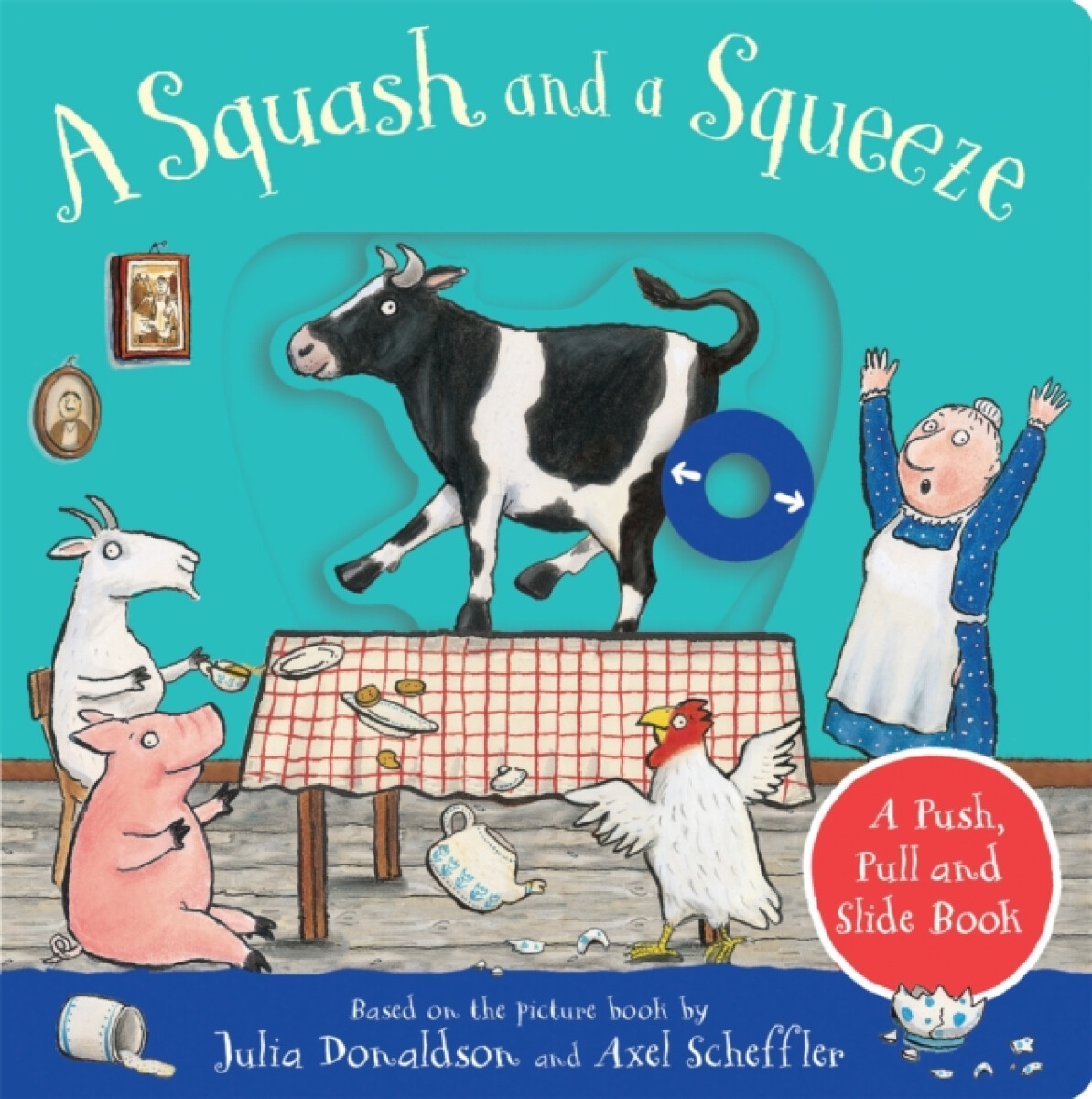 A Squash and a Squeeze: A Push, Pull and Slide Book - Julia Donaldsonová