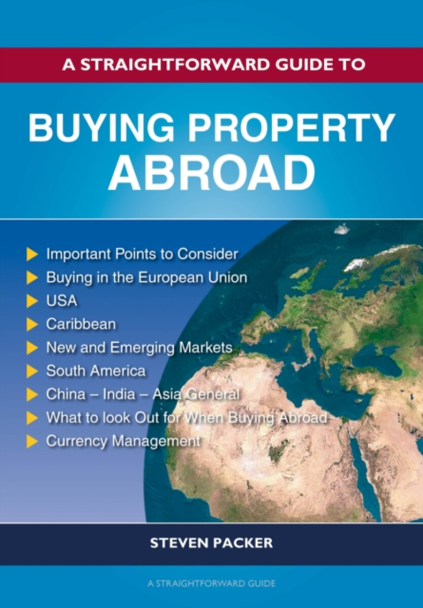 Kniha Straightforward Guide to Buying Property Abroad