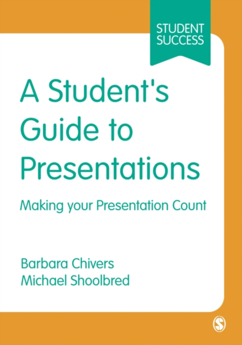 A Student's Guide to Presentations - Barbara Chivers, Michael Shoolbred