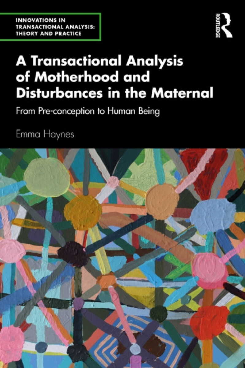 Kniha Transactional Analysis of Motherhood and Disturbances in the Maternal
