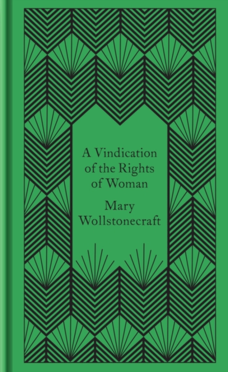 A Vindication of the Rights of Woman – Wollstonecraft Mary