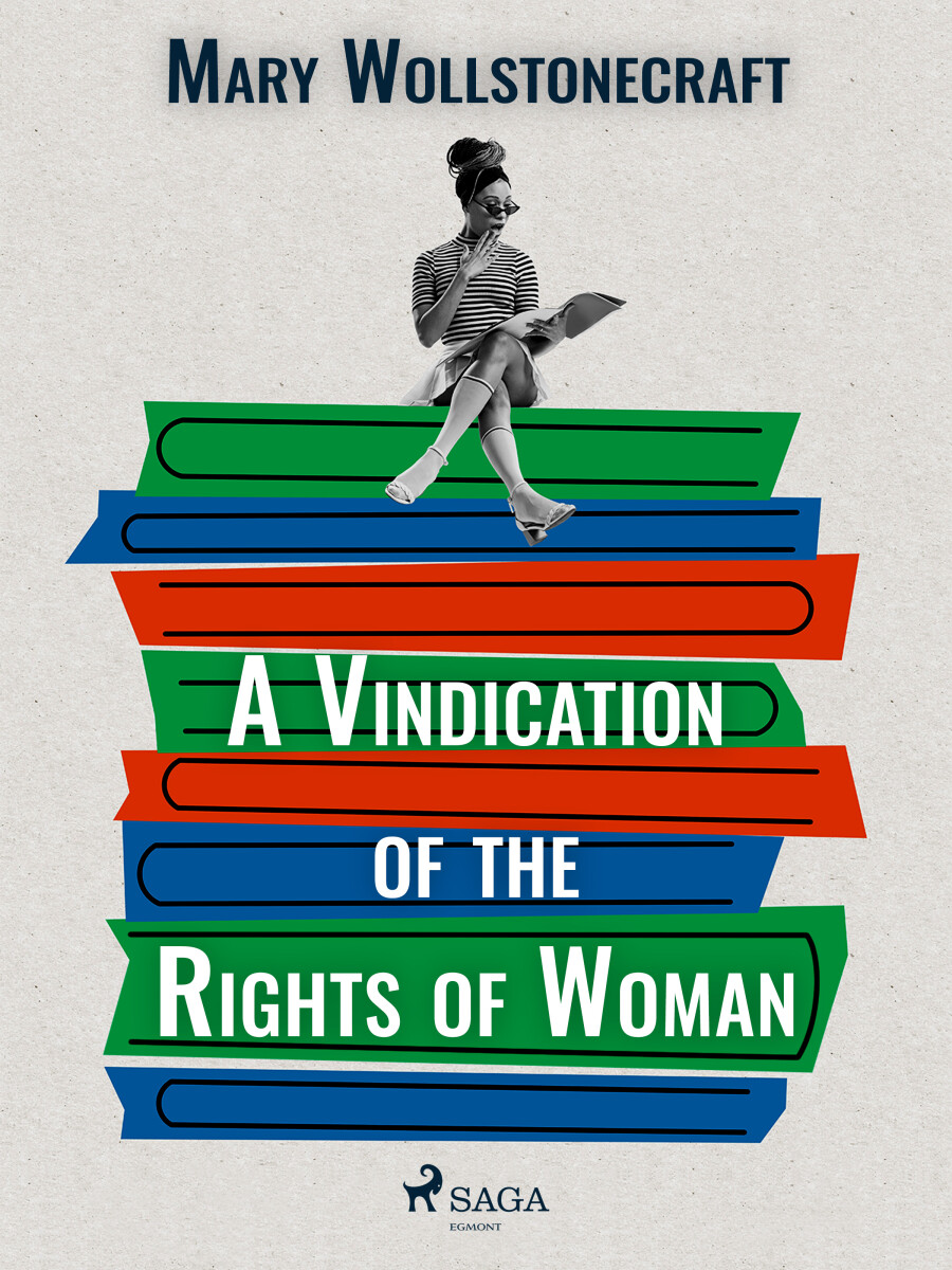 A Vindication of the Rights of Woman - Wollstonecraft Mary