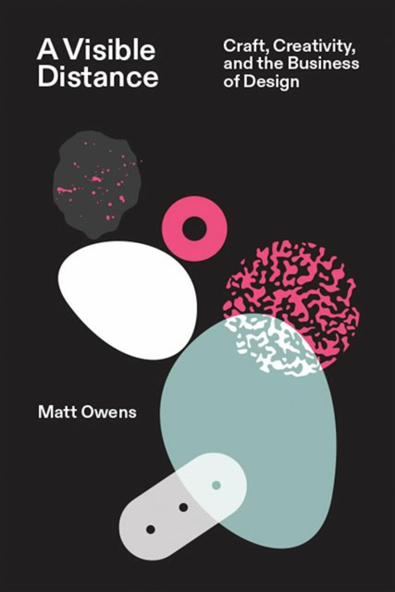 Kniha Visible Distance Craft, Creativity, and the Business of Design