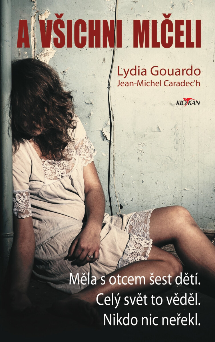 Levně A všichni mlčeli - Lydia Gouardo, Jean-Michel Caradec'h