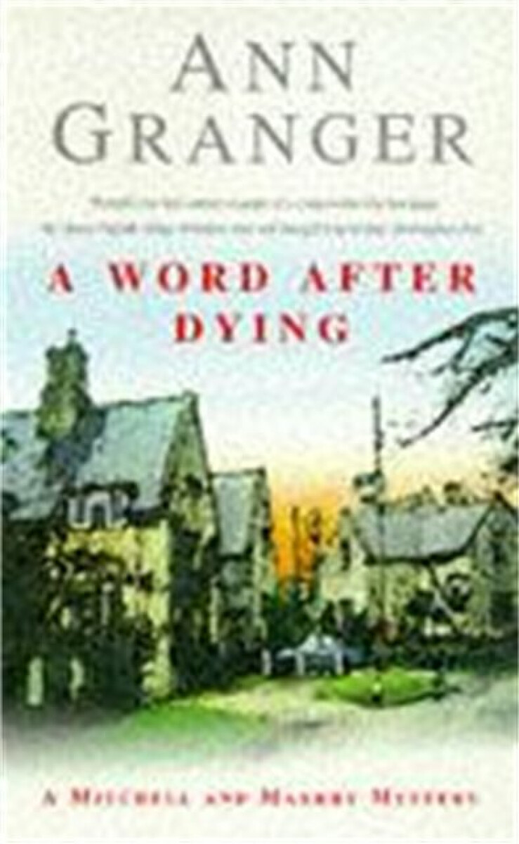 Kniha Word After Dying (Mitchell a Markby 10)