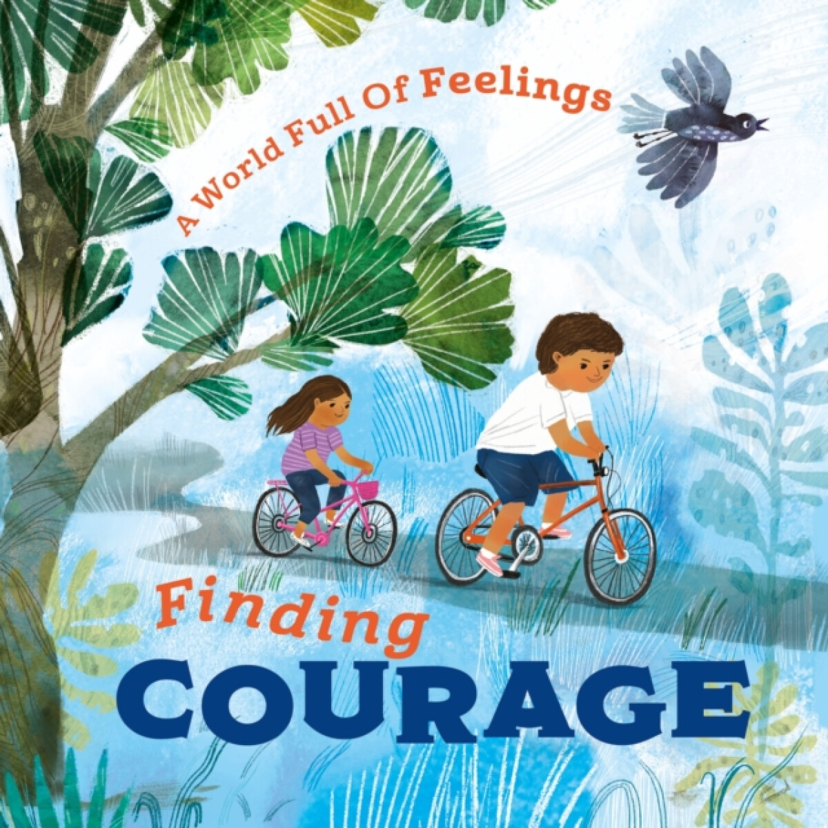 Kniha A World Full of Feelings: Finding Courage