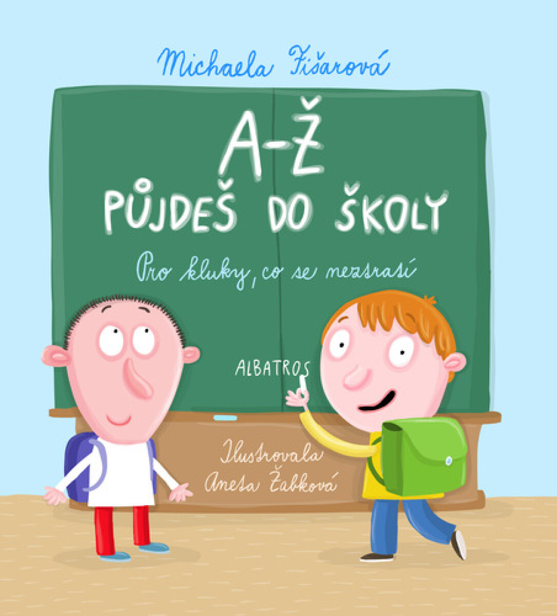 Kniha A-Ž půjdeš do školy: Pro kluky, co se neztratí