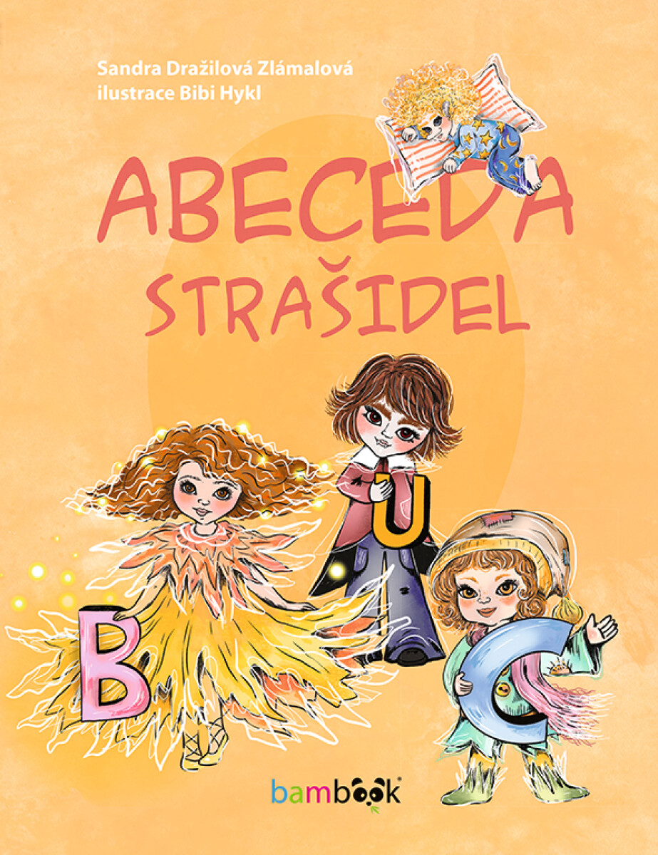 Abeceda strašidel - Sandra Dražilová-Zlámalová, Bibi Hykl
