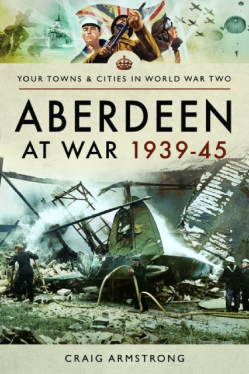 Kniha Aberdeen at War 1939-45