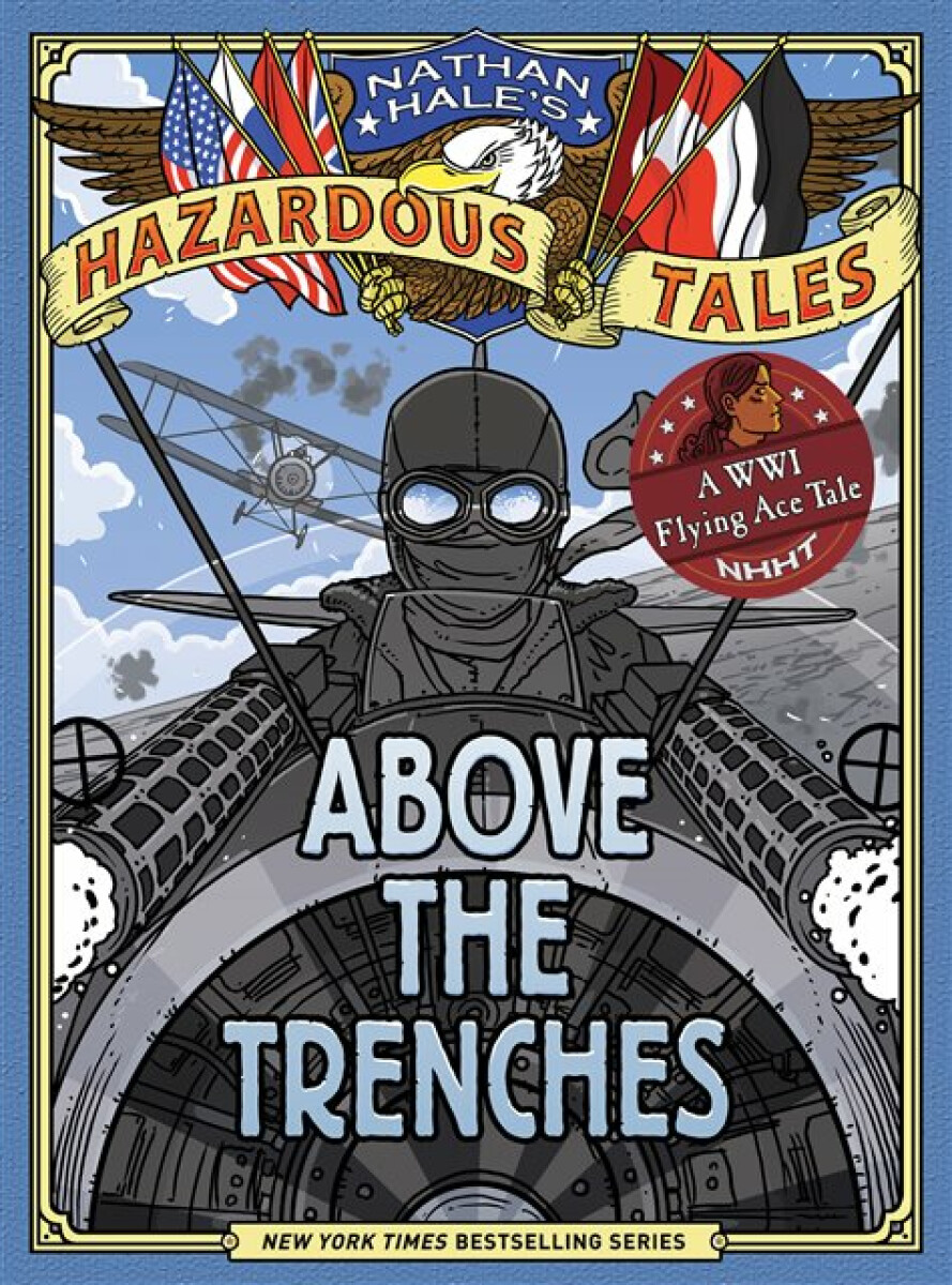 Kniha Above the Trenches (Nathan Hale's Hazardous Tales #12)