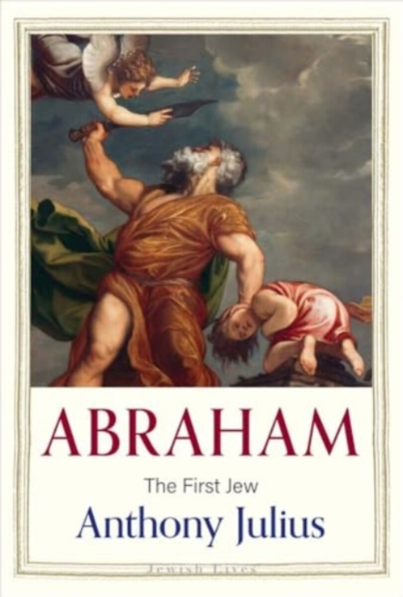 Abraham - Anthony Julius