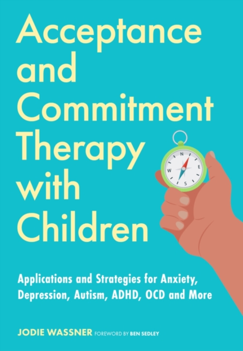 Kniha Acceptance and Commitment Therapy with Children