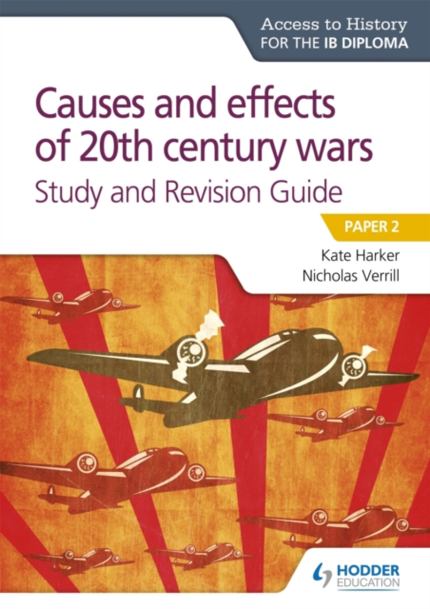 Kniha Access to History for the IB Diploma: Causes and effects of 20th century wars Study and Revision Guide