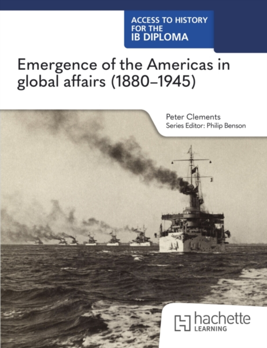 Kniha Access to History for the IB Diploma: Emergence of the Americas in global affairs (1880â€“1945)