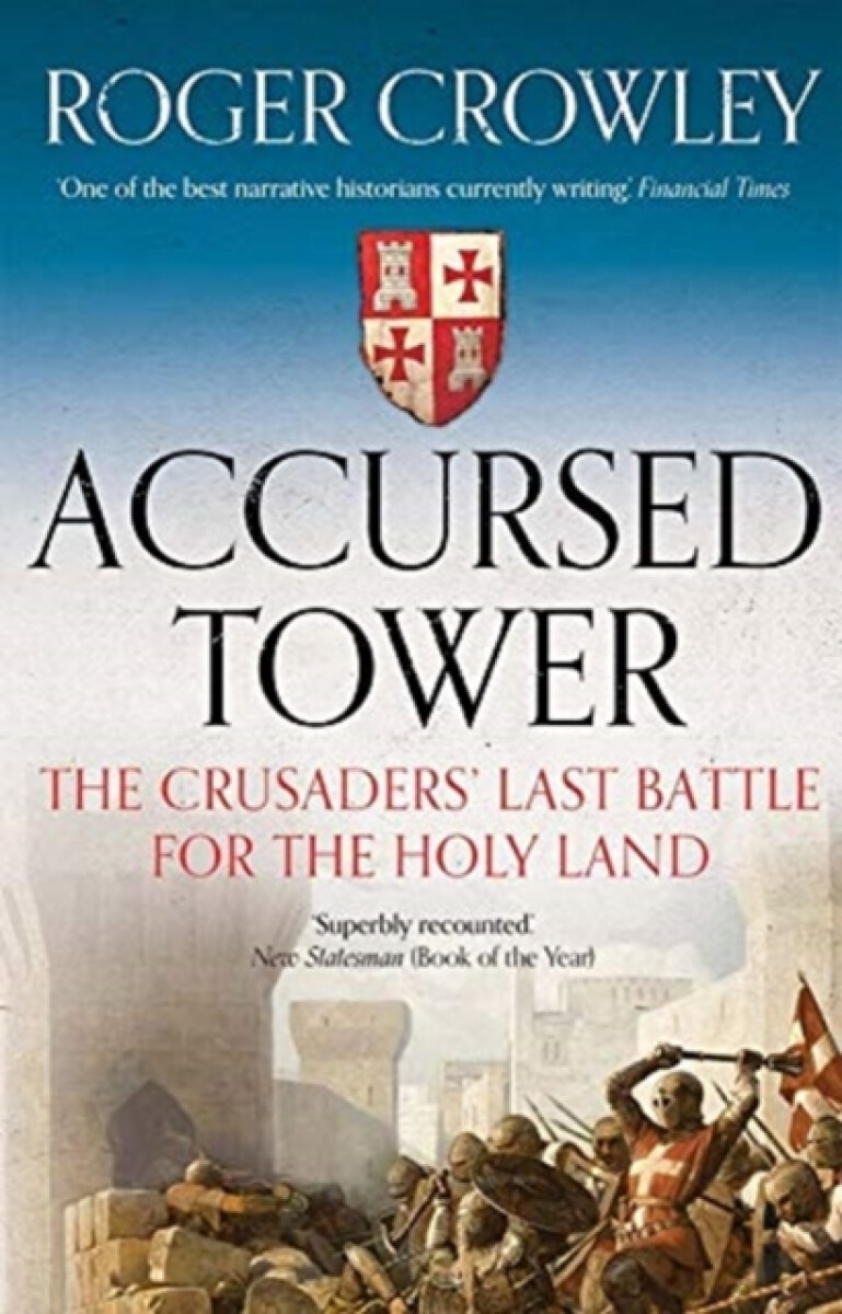 Kniha Accursed Tower â€“ The Crusaders` Last Battle for the Holy Land