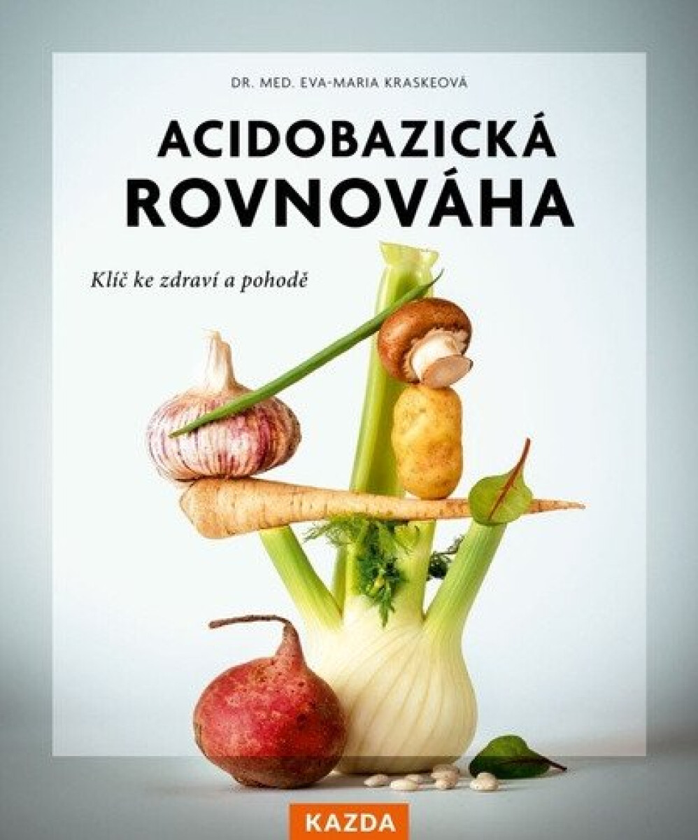 Kniha Acidobazická rovnováha - Klíč ke zdraví a pohodě